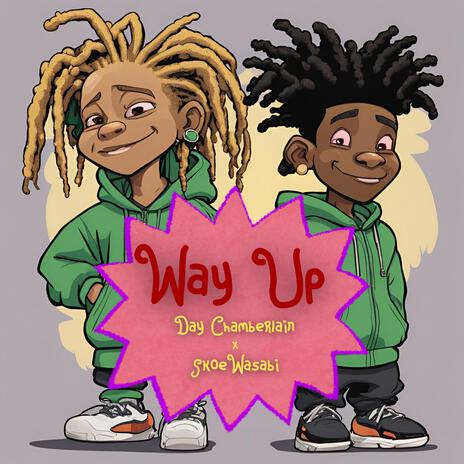 Way Up ft. SkoeWasabi | Boomplay Music