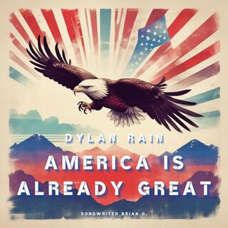 AMERICA IS ALREADY GREAT lyrics | Boomplay Music