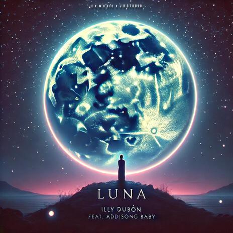 LUNA ft. AddiSonG Baby | Boomplay Music