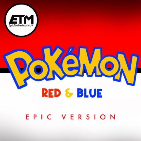 Pokémon Red & Blue Opening Title Theme | EPIC Version | Boomplay Music