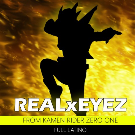 RealxEyez Latino (From Kamen Rider Zero One) (cover) ft. NoKhata | Boomplay Music