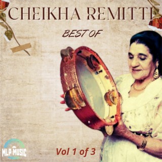 Best of Cheikha Remitti Vol 1 of 3