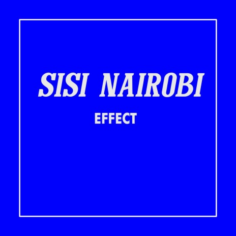 Sisi Nairobi | Boomplay Music