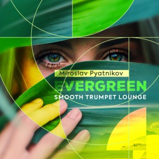 Evergreen - Smooth Trumpet Lounge