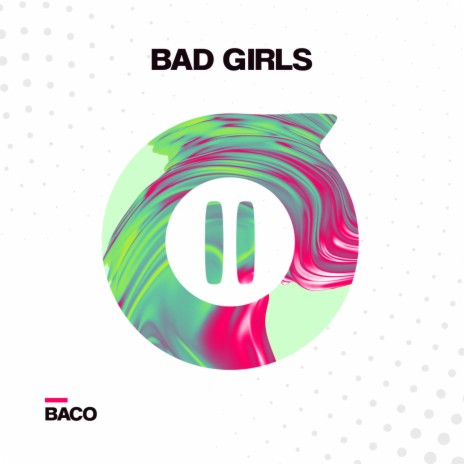 Bad Girls | Boomplay Music