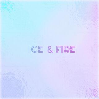 Ice & Fire