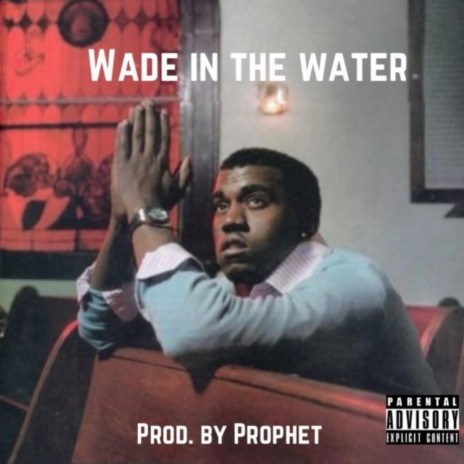 Wade in the Water | Boomplay Music