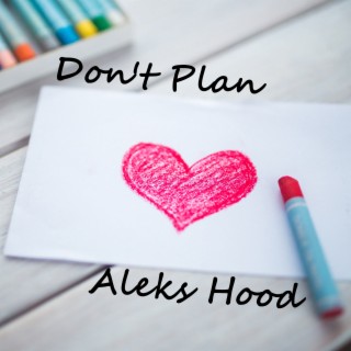 Don't Plan