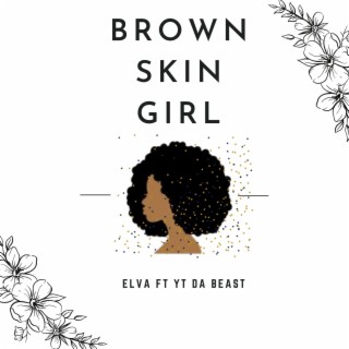 Brown Skin Girl