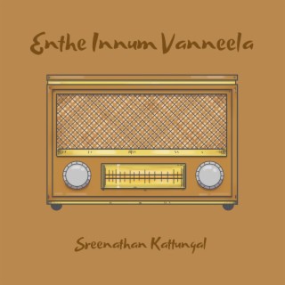 Enthe Innum Vanneela (Recreated version)