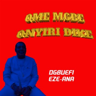 Ome Mgbe Onyiri Dike