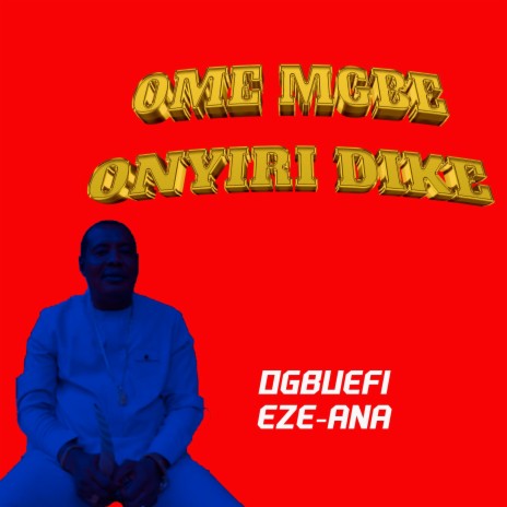 Ome Mgbe Onyiri Dike | Boomplay Music