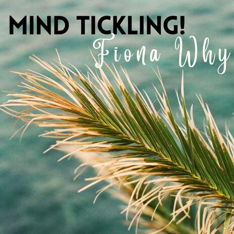 Mind Tickling! | Boomplay Music