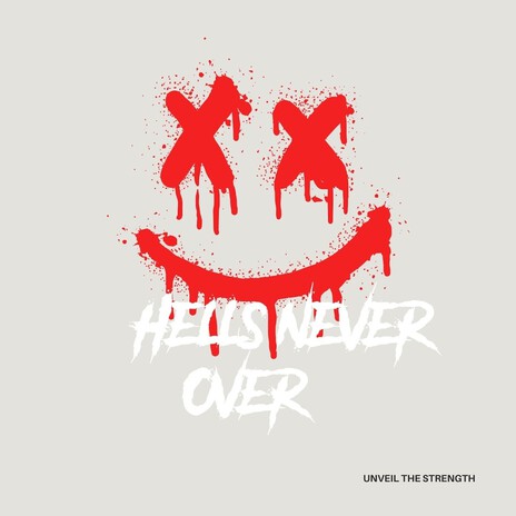 Hell's Never Over | Boomplay Music