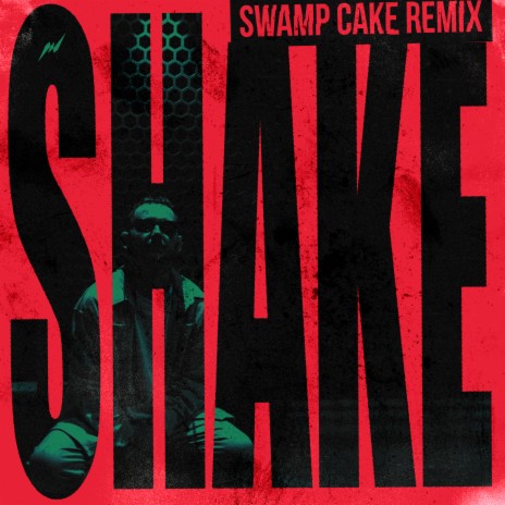 Shake (Swamp Cake Remix)
