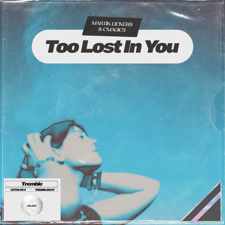 Too Lost In You ft. CMAGIC5 | Boomplay Music