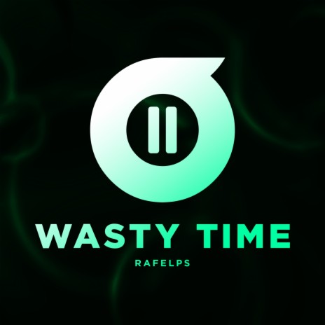 Wasty Time | Boomplay Music