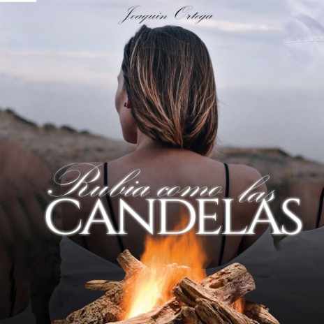 Rubia Como las Candelas | Boomplay Music