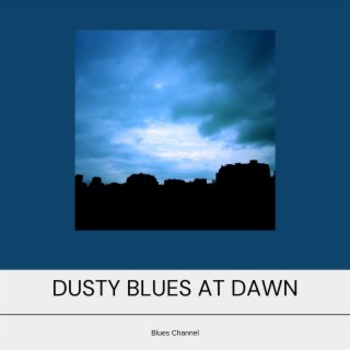 Dusty Blues at Dawn