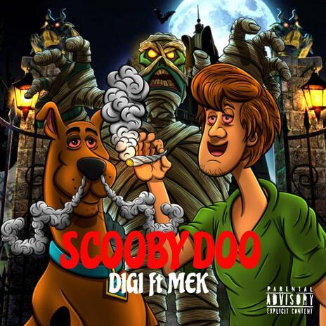 SCOOBY DOO ft. MEK | Boomplay Music