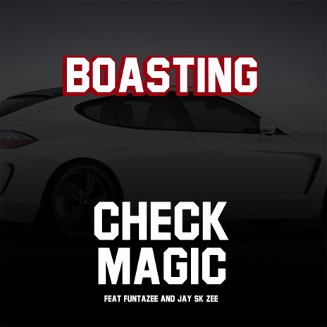 Boasting ft. Jay SK Zee & Funtazee | Boomplay Music