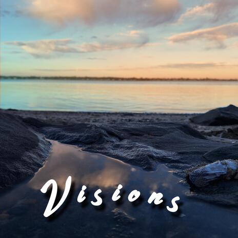 Visions | Boomplay Music