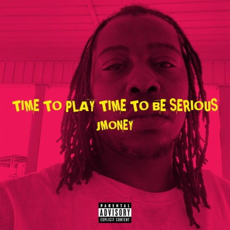 Time To Play Time To Be Serious | Boomplay Music