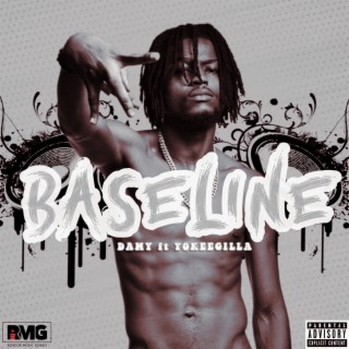 BASELINE ft. YokeeGilla lyrics | Boomplay Music
