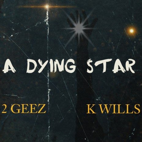 A Dying Star ft. K Wills