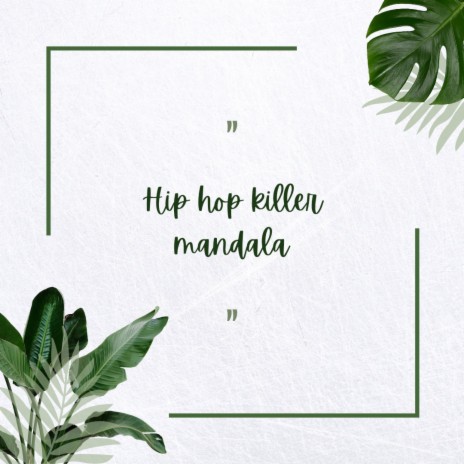 hip hop killer mandala | Boomplay Music