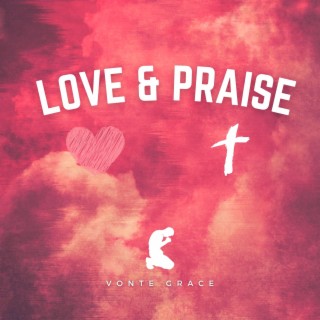 Love & Praise