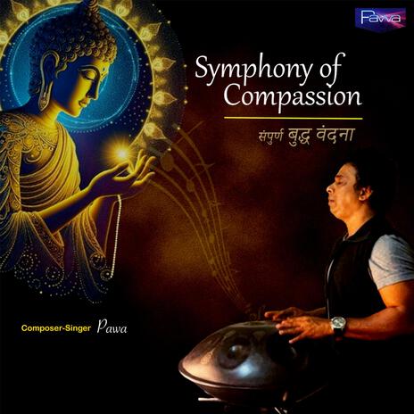 Symphony of Compassion (संपुर्ण बुद्ध वंदना) | Boomplay Music