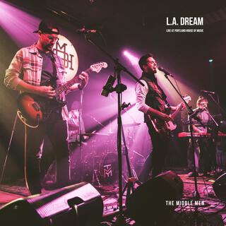 L.A. DREAM (LIVE AT PORTLAND HOUSE OF MUSIC) (Live)