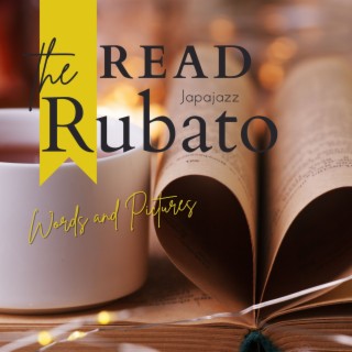 Read the Rubato - Words and Pictures