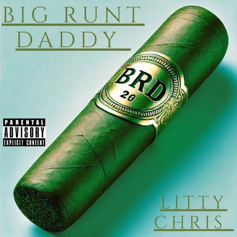 Big Runt Daddy | Boomplay Music