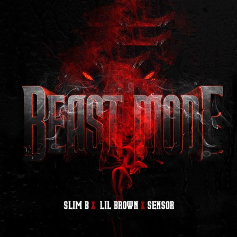 BEAST MODE ft. Sensor & Lil Brown | Boomplay Music