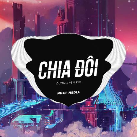 Chia Đôi (B Vinahouse) ft. Dương Yến Phi | Boomplay Music