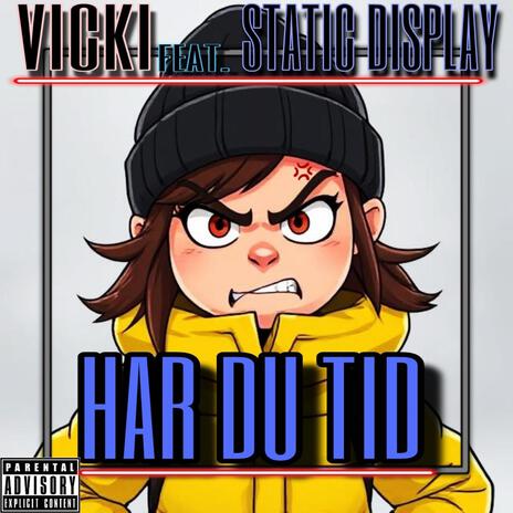 Har du tid ft. Static Display | Boomplay Music