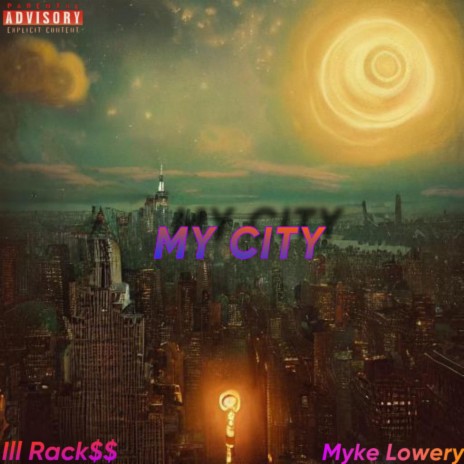 My City ft. Myke Lowry | Boomplay Music