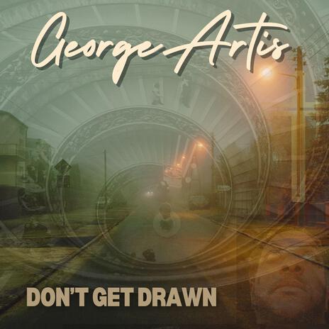 Don't Get Drawn | Boomplay Music