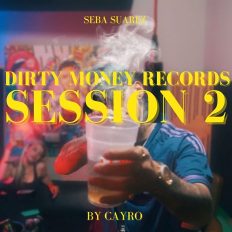 Dirty Money Session #2 | Boomplay Music