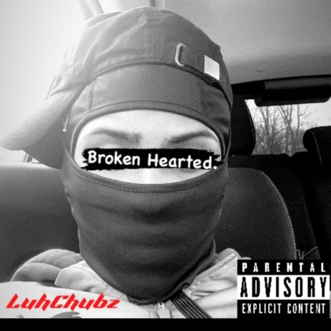 Broken Hearted. | Boomplay Music