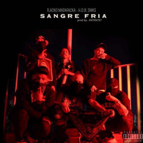 Sangre Fria ft. H.O.B. SMKS & Entente7 | Boomplay Music