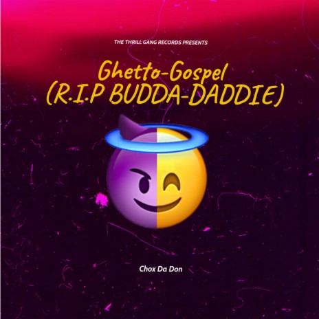 Ghetto-Gospel (R.I.P Budda-Daddie)