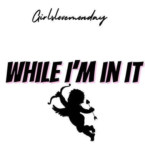 While I'm In It | Boomplay Music