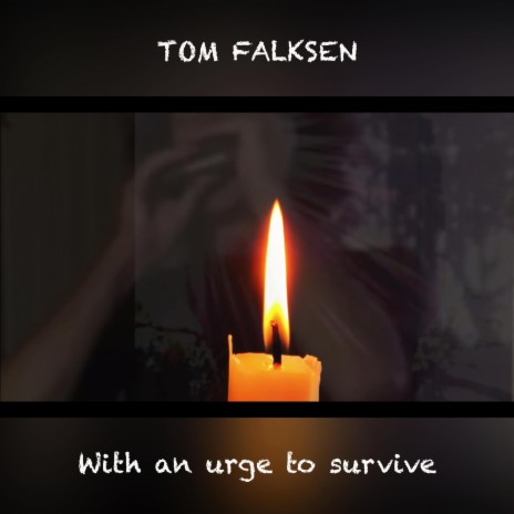 With An Urge To Survive | Boomplay Music