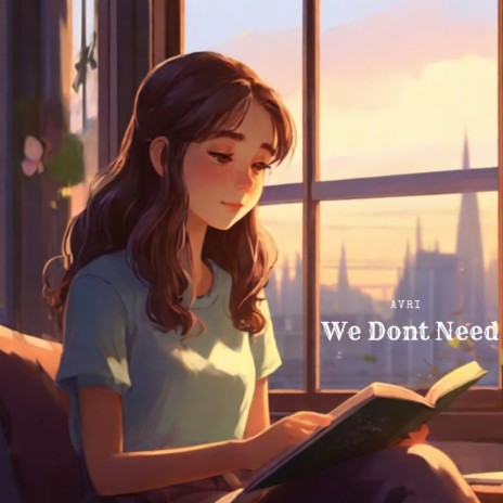 We Dont Need