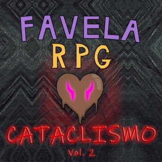 Favela RPG: Cataclismo, Vol. 2 (Trilha Sonora Original)