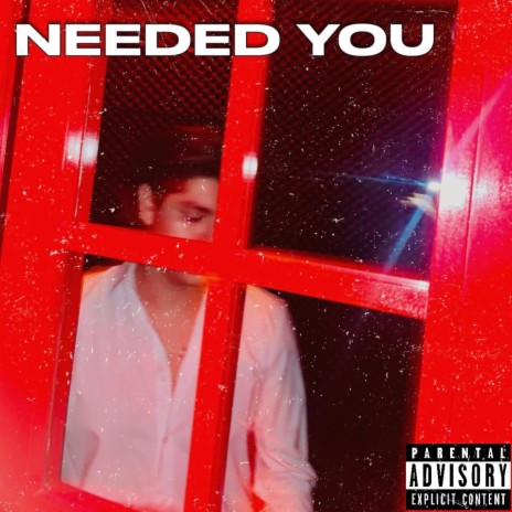 Needed You | Boomplay Music