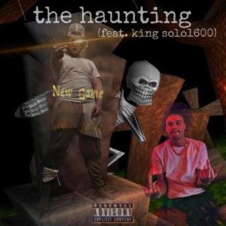 the haunting ft. king solo1600 lyrics | Boomplay Music
